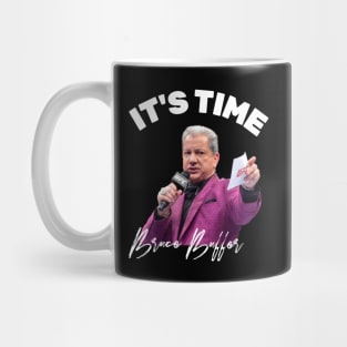 BRUCE BUFFER IT'S TIME Mug